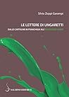 Le lettere di Ungaretti: Dalle cartoline in franchigia all’inchiostro verde (Italian Edition)