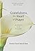Gratefulness, The Heart Of Prayer: An Approach To Life In Fullness