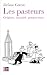 Les pasteurs: Origines, int...