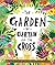 The Garden, the Curtain and the Cross by Carl Laferton