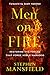 Men on Fire by Stephen Mansfield