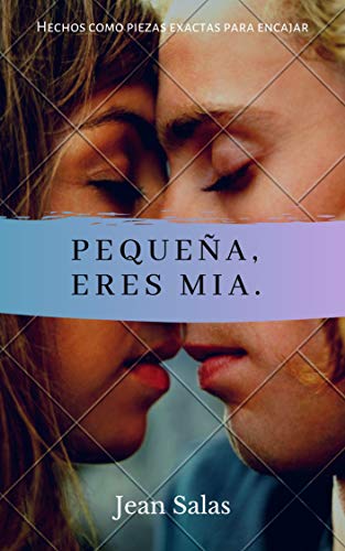 Pequeña, Eres Mía (Spanish Edition)