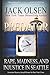 Predator: Rape and Injustice in Seattle