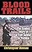 Blood Trails by Christopher Ronnau