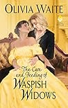 The Care and Feeding of Waspish Widows by Olivia Waite