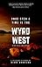 Once Upon a Time in the Wyrd West (Wyrd West Chronicles)