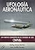 Ufologia Aeronautica by Rodrigo Bravo Garrido