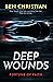 Deep Wounds by Ben   Christian
