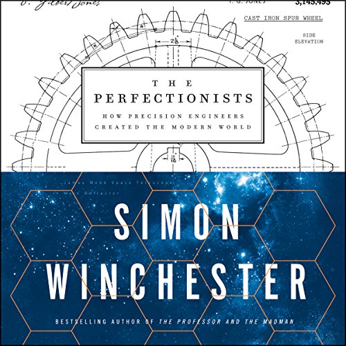 EBOOK The Perfectionists: How Precision Engineers Created the Modern World