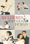 Mulheres que fazem demais