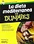 La dieta mediterranea For Dummies by Rachel Berman