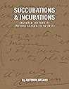 Succubations & Incubations by Antonin Artaud