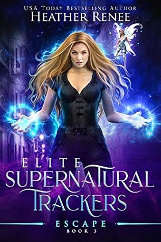 Escape (Elite Supernatural Trackers #3)