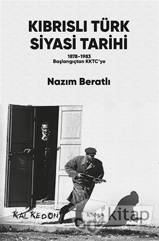Kıbrıslı Türk Siyasi Tarihi: 1878-1983 Başlangıçtan KKTC’ye