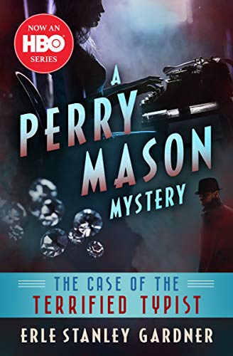 The Case of the Terrified Typist (The Perry Mason Mysteries Book 5)