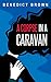 A Corpse in A Caravan (An Izzy Palmer Novella, #1) by Benedict Brown