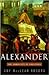 Alexander: The Ambiguity of Greatness