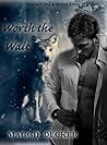 Worth the Wait by Maggie Decker Worth the Wait by Maggie Decker