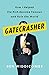 Gatecrasher by Ben Widdicombe
