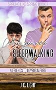 While You Were Sleepwalking