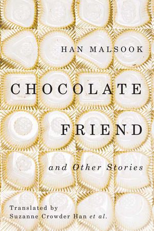 Chocolate Friend and Other Stories
