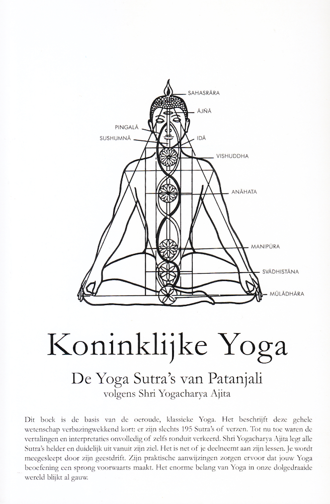 Koninklijke Yoga: De Yoga Sutra's van Patanjali volgens Shri Yogacharya Ajita
