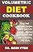 VOLUMETRIC DIET COOKBOOK: E...