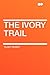 The Ivory Trail