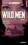 Wild Men, Saison 2 by Jay Crownover Wild Men, Saison 2 by Jay Crownover