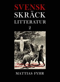 Svensk skräcklitteratur 2. Skeletter, svepta i likduk, stå vid fönstren i det hemska Necropolis (Svensk skräcklitteratur # 2)