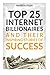 Top 25 Internet Billionaires and Their Inspiring Stories of S... by Andy Phan