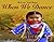 When We Dance by Violet  Duncan