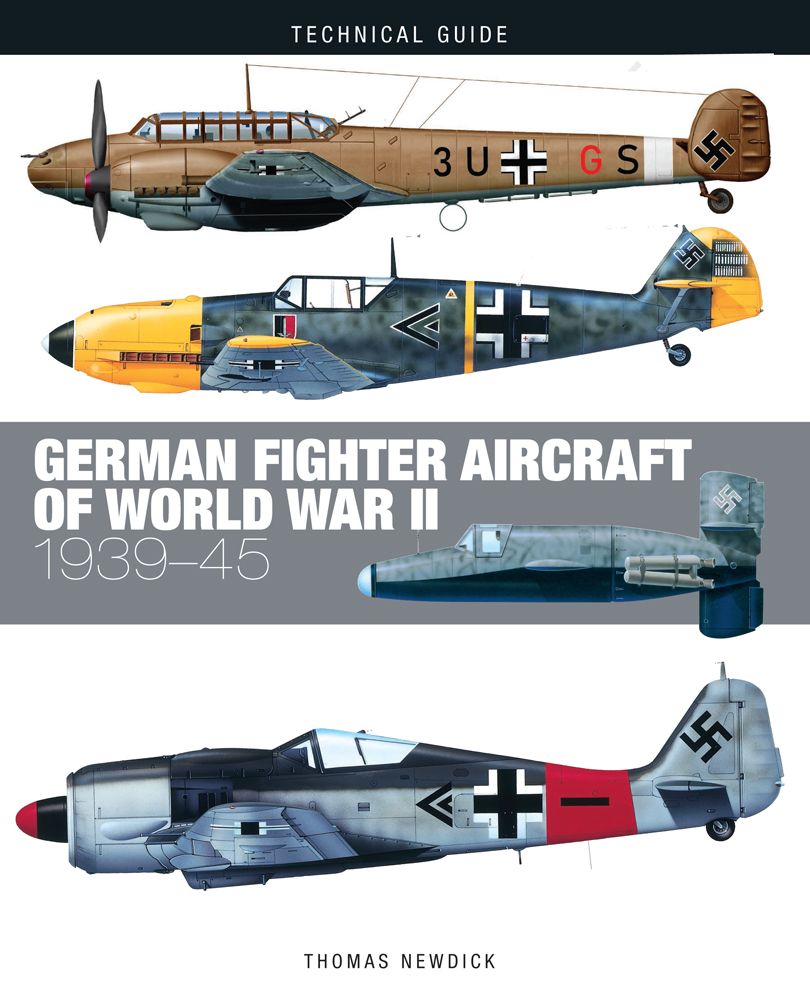 German Fighter Aircraft of World War II: 1939-45 (Technical Guide series)