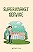 Supermarket Service
