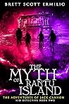 The Myth of Rantu Island (The Adventures of Jack Cannon: Kid Detective, #2)
