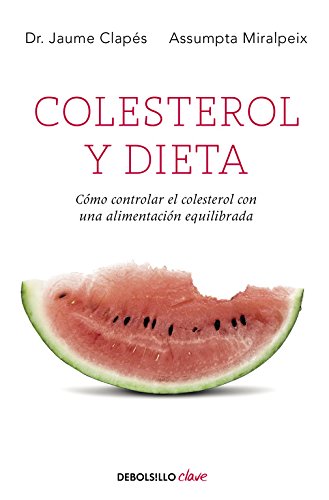 Colesterol y dieta: Cómo controlar el colesterol mediante una alimentación equilibrada (Mass Market Paperback)