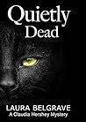 Quietly Dead (Claudia Hershey, #2) Quietly Dead (Claudia Hershey, #2)