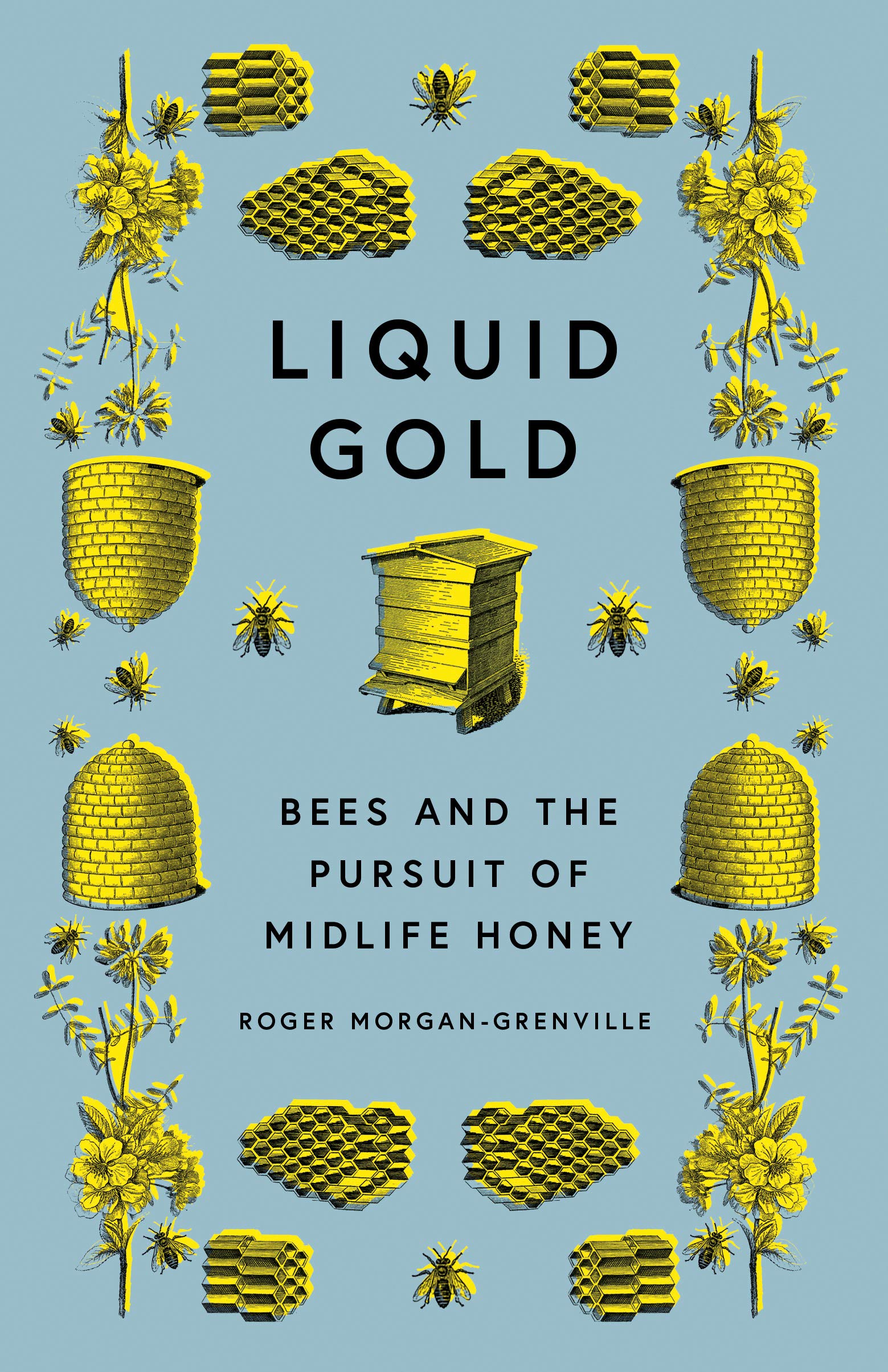 Cover of Liquid Gold: Bees and the Pursuit of Midlife Honey