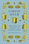 Liquid Gold: Bees...