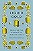 Liquid Gold by Roger Morgan-Grenville