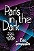 Paris in the Dark by Eric Smoodin