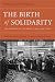 The Birth of Solidarity: The History of the French Welfare State