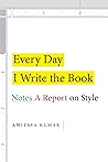 Every Day I Write...