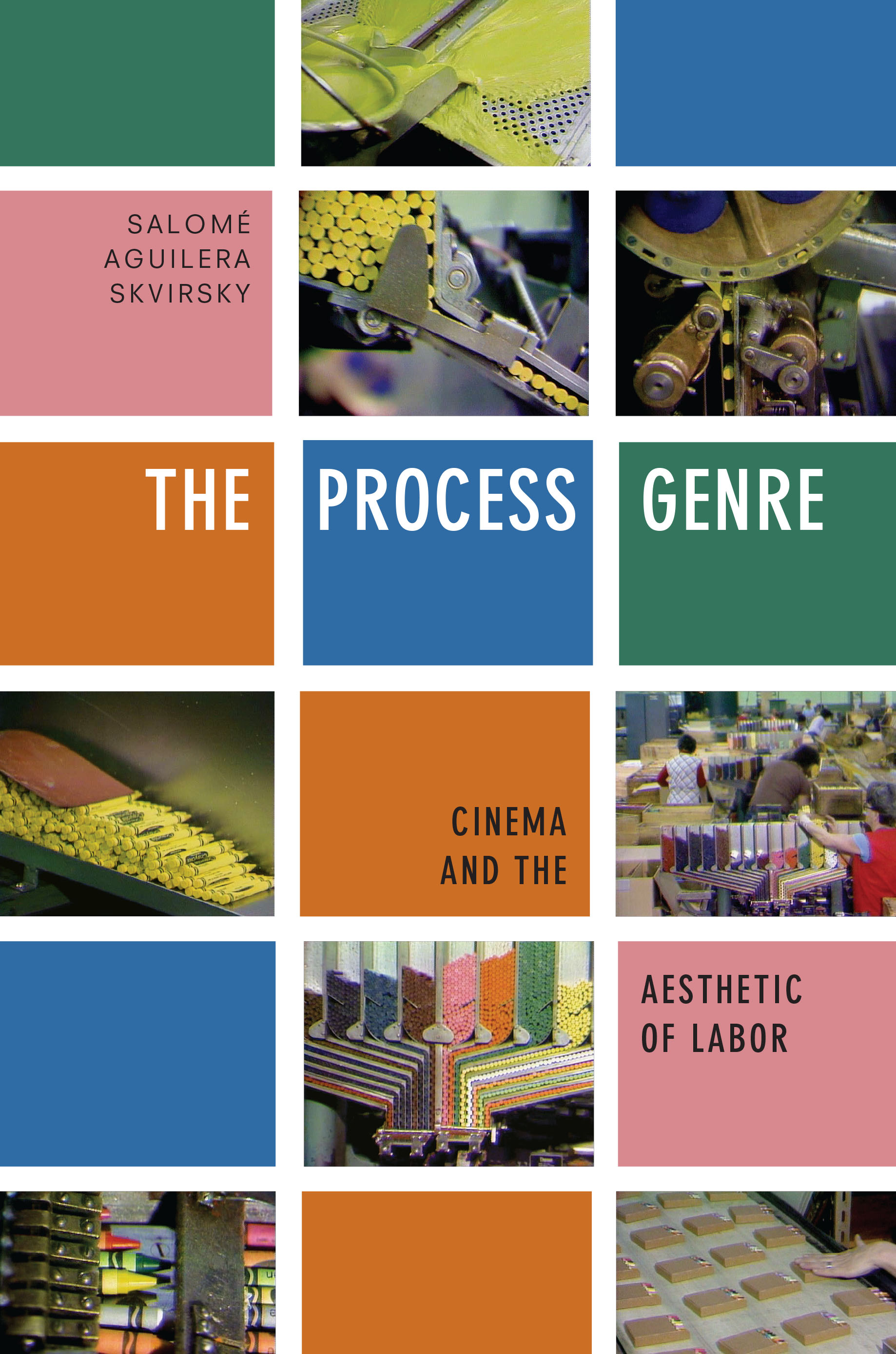 The Process Genre: Cinema and the Aesthetic of Labor (Paperback)