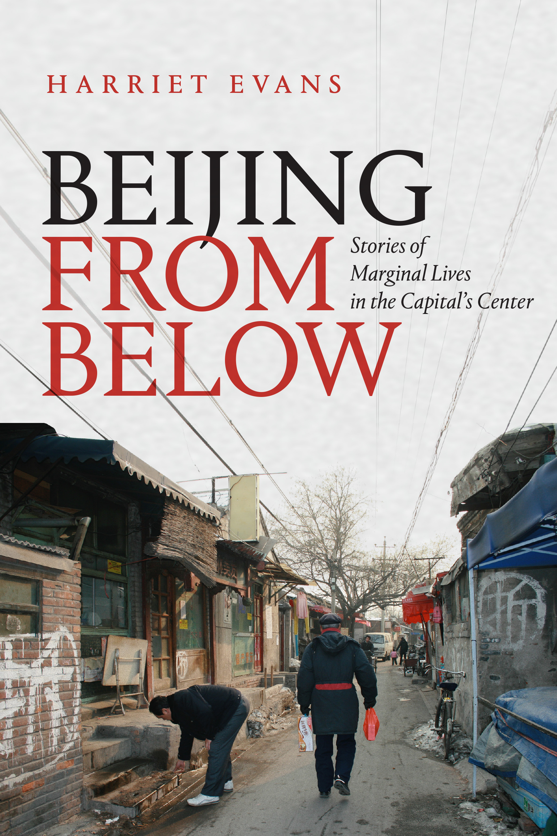 Beijing from Below: Stories of Marginal Lives in the Capital's Center (Hardcover)