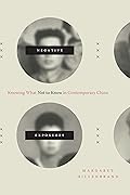 Negative Exposures: Knowing What Not to Know in Contemporary China