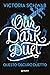 Our dark duet. Questo oscuro duetto by Victoria Schwab