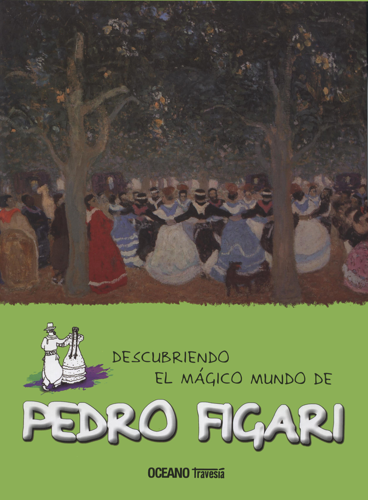 Descubriendo el mágico mundo de Pedro Figari (Spanish Edition)