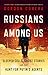 Russians Among Us by Gordon Corera