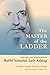 The Master of the Ladder: T...
